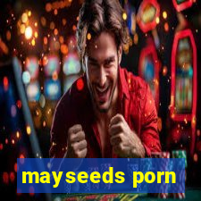 mayseeds porn